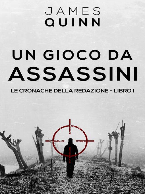 Title details for Un gioco da assassini by James Quinn - Available